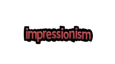 Beyaz ekran animasyon videosu IMPRESSIONISM yazıldı