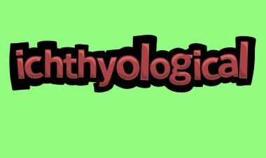 ICHTHYOLOGICAL writing vector design on a green background very simple and very cool
