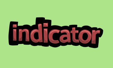INDICATOR writing vector design on a green background very simple and very cool