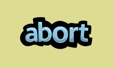 ABORT writing vector design on a yellow background very simple and very cool