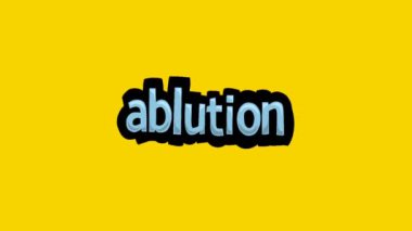 ABLUTION yazılı sarı ekran animasyon videosu