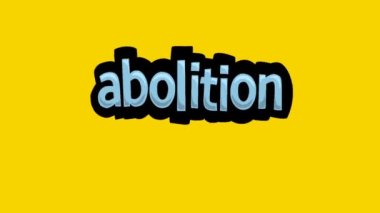Sarı ekran animasyon videosu ABOLITION yazıldı