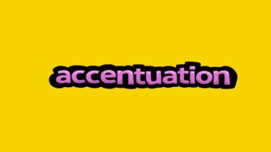 Sarı Ekran Canlandırma Videosu Yazılı ACCENTUATION