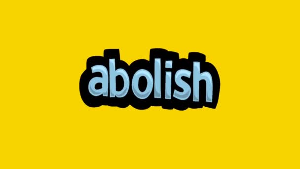 Vídeo Animación Pantalla Amarilla Escrito Abolish — Vídeo de stock