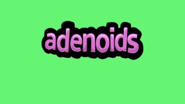 ADENOIDS yazılan yeşil ekran animasyon videosu