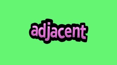ADJACENT yazan yeşil ekran animasyon videosu