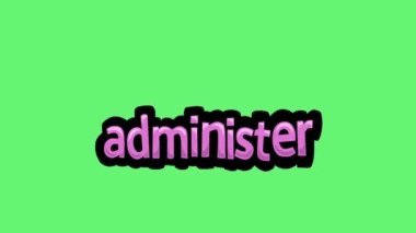 ADMINISTER yazan yeşil ekran animasyon videosu