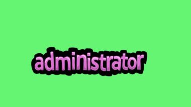 ADMINSTRATOR yazan yeşil ekran animasyon videosu