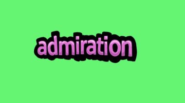 Yesil ekran animasyon videosu ADMIRATION yazıldı
