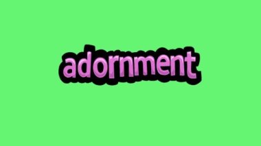 ADORNMENT yazan yeşil ekran animasyon videosu