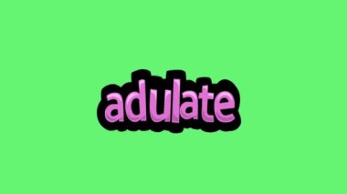 ADULATE yazan yeşil ekran animasyon videosu