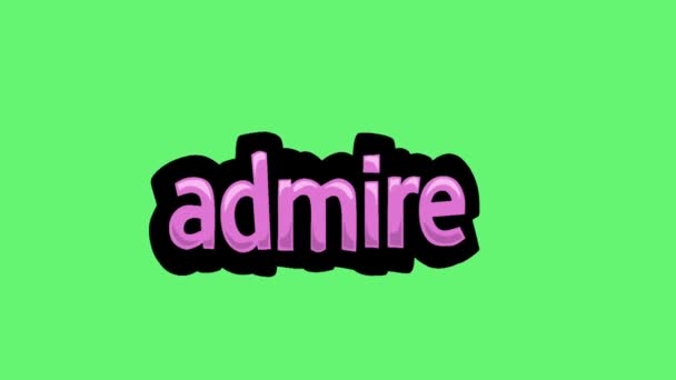 Ecran Verde Animație Video Scris Admire — Videoclip de stoc