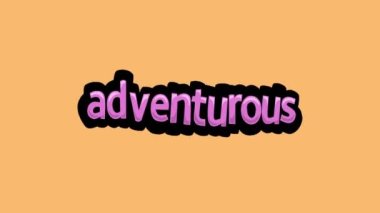turuncu ekran canlandırma videosu ADVENTUROUS yazıldı