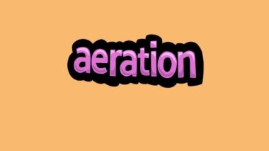 turuncu ekran animasyon videosu AERATION yazıldı