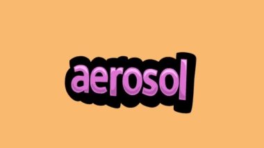 turuncu ekran animasyon videosu AEROSOL yazıldı