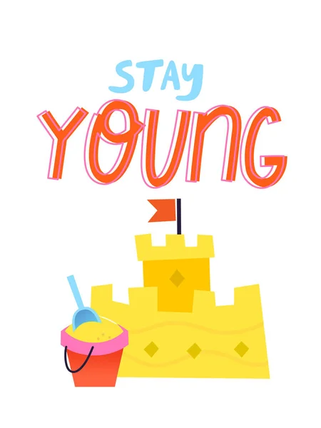 Cartoon Image Slogan Stay Young Phrase Sand Castle Bucket Shovel — Vector de stock