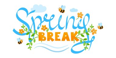 Spring break. The hand-made decorative inscription is decorated with flowers and leaves.
