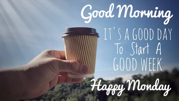 Citação motivacional e inspiradora - Bom dia, é um bom dia para começar uma boa semana. Com xícara de café e fundo natureza turva. Conceito motivacional — Fotografia de Stock