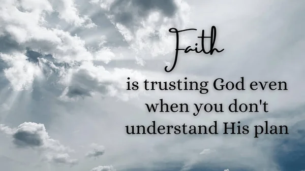 Citação inspiradora - A fé é confiar em Deus quando você não entende seu plano. Com fundo céu branco. — Fotografia de Stock