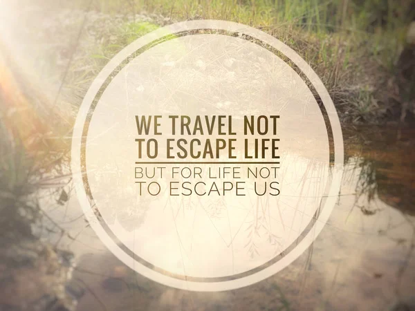 Motivation och inspiration citat om resor och liv. — Stockfoto