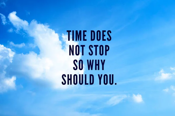 Cita Motivacional Inspiradora Tiempo Detiene Así Que Por Qué Debería — Foto de Stock