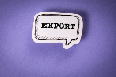 Export. Trade, Shipping and Freight Concept. Speech bubble on purple background.