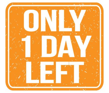 Sadece 1 GÜN KALDI, turuncu vintage mühür işareti üzerine yazılmış metin