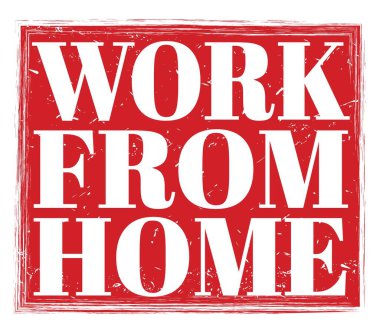 Evden Çalışma, kırmızı kirli damga işareti üzerine yazılmış.