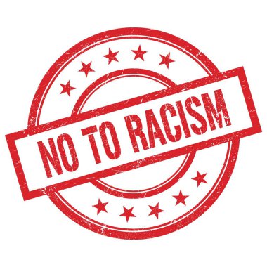 Kırmızı, yuvarlak, kauçuk damgalı RACISM metnine HAYIR.
