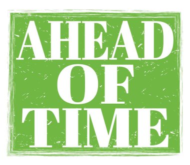 Zamanın ilerisi, yeşil grungy işareti üzerine yazılmış.