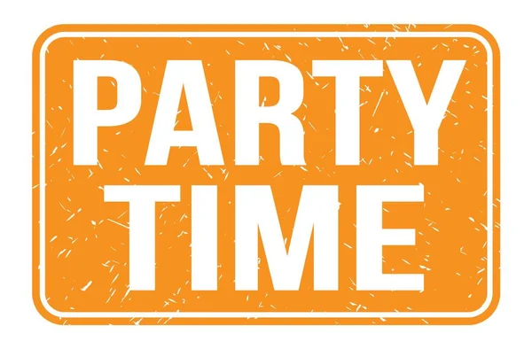 Party Idő Szavak Narancssárga Téglalap Alakú Bélyegzőtáblára Írva — Stock Fotó