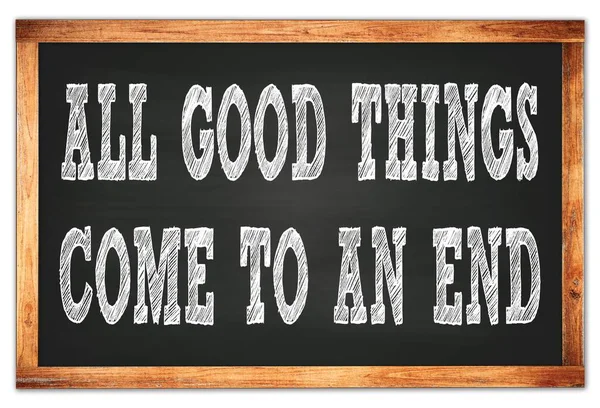 All Good Things Come End Written Black Wooden Frame School — Stock fotografie