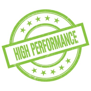 Yeşil yuvarlak plastik damga üzerine yazılmış yüksek performans metni.