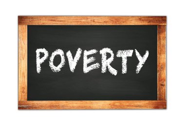 Siyah ahşap çerçeve okul tahtasına yazılmış POVERTY metni.