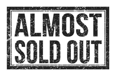 Neredeyse hepsi satıldı, siyah dikdörtgen mühür işareti üzerine yazılmış kelimeler