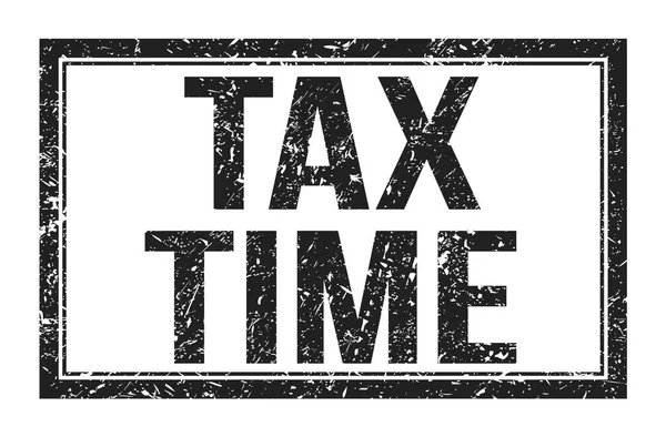 Tax Time Slova Napsaná Černém Obdélníkovém Znaku — Stock fotografie