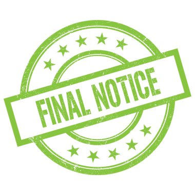 FINAL NOTICE yeşil yuvarlak vintage kauçuk damga üzerine yazılmış metin.