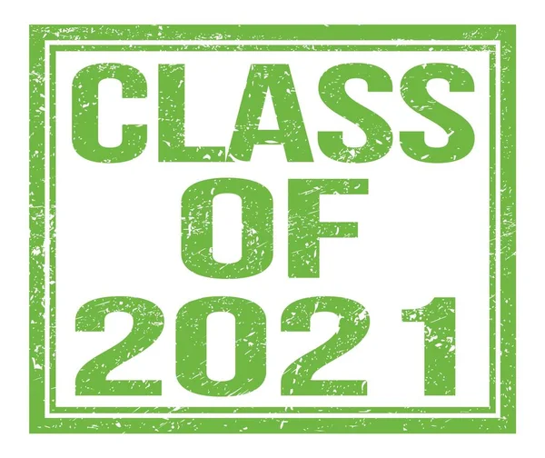2021 Års Class Skrivet Grön Grungy Stamp Skylt — Stockfoto