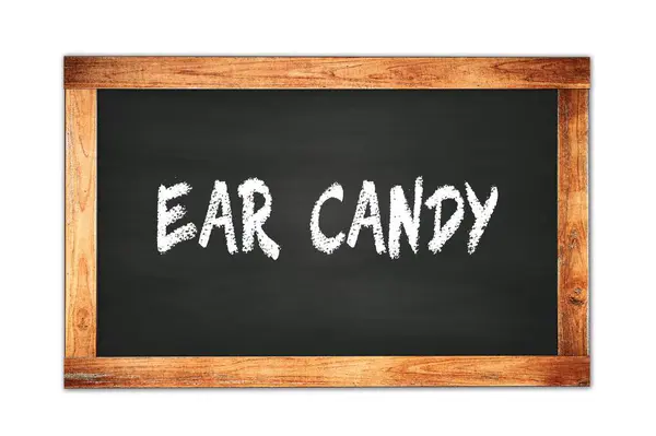 Teks Ear Candy Ditulis Pada Papan Tulis Sekolah Bingkai Kayu — Stok Foto