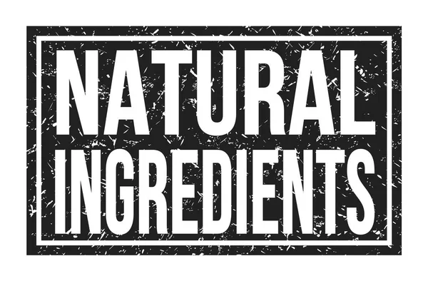 Ingredientes Naturales Palabras Escritas Signo Del Sello Del Rectángulo Negro — Foto de Stock