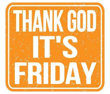 Tanrı 'ya şükür bugün Cuma. Turuncu vintage damgalı bir yazı.