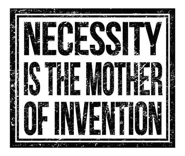 Necessity Mother Invention Written Black Grungy Stamp Sign — Stock Photo, Image