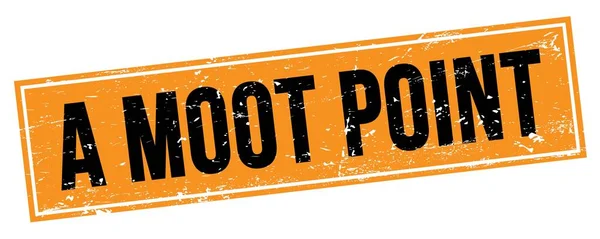 Ein Moot Point Text Auf Schwarz Orangefarbenem Grungy Rechteck Stempelschild — Stockfoto