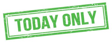 Bugün sadece yeşil grungy vintage dikdörtgen damgalı metin.