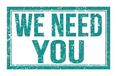 Sana ihtiyacımız var, mavi dikdörtgen damga işareti üzerine yazılmış kelimeler.