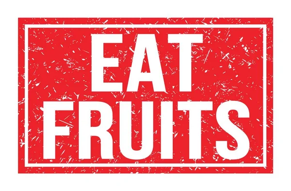 Comer Frutas Palabras Escritas Signo Del Sello Del Rectángulo Rojo —  Fotos de Stock