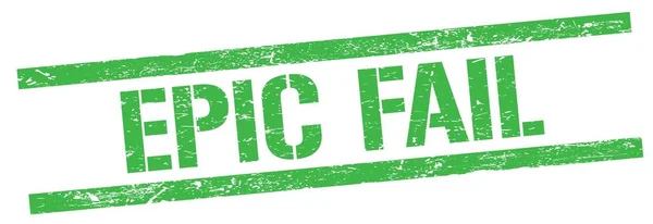 Epic Fail Texto Sinal Selo Retângulo Grungy Verde — Fotografia de Stock