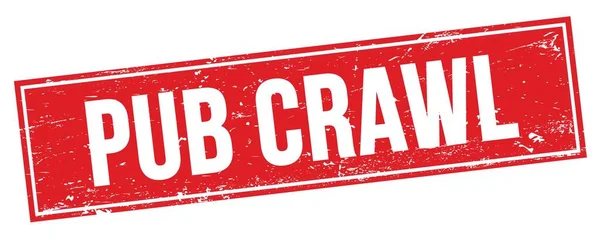 Pub Crawl Tekst Czerwonym Prostokącie Grungy Znak Znaczka — Zdjęcie stockowe