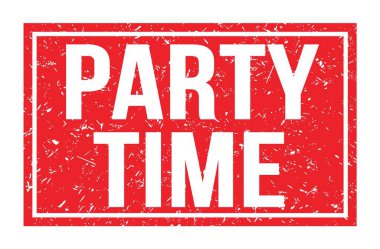 Parti Zamanı, kırmızı dikdörtgen mühür işareti üzerine yazılmış kelimeler