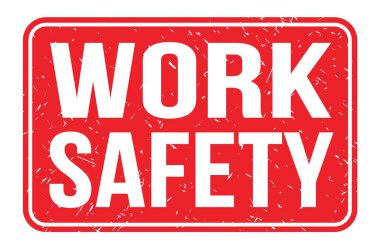 İş Güvenliği, kırmızı dikdörtgen mühür işareti üzerine yazılmış kelimeler